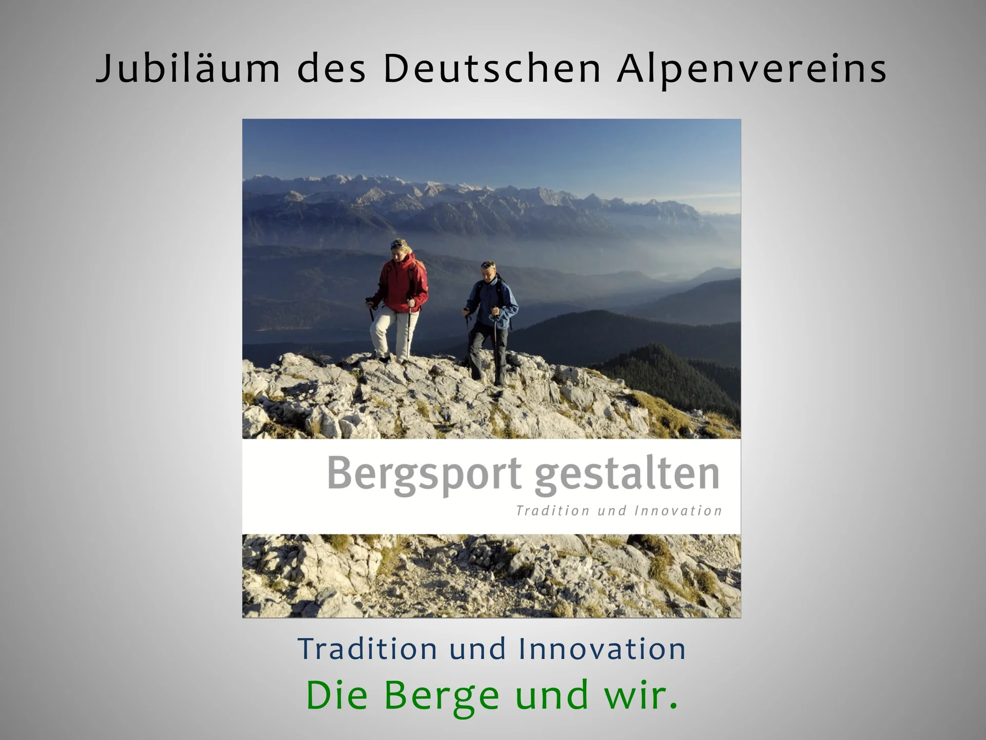 3 Die Berge und wir - Der Festablauf | © Frankl Günther